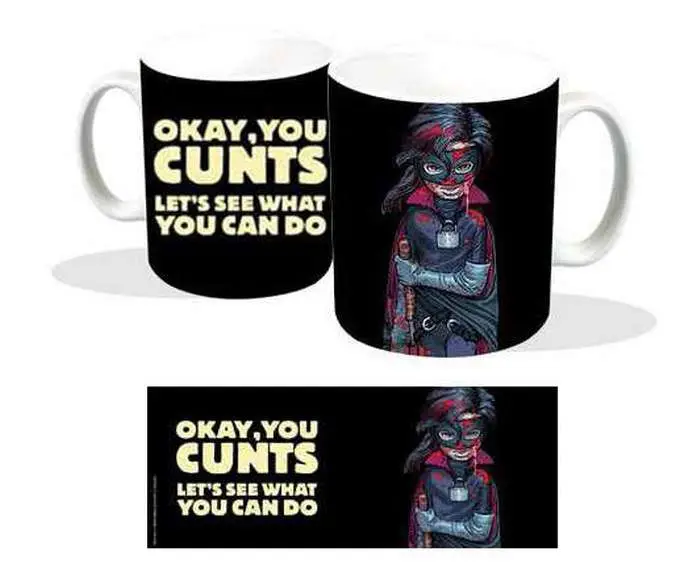 kick ass okay you cunts mug